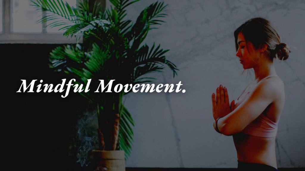 Mengenal Apa Itu Mindful Movement – Kampoong Hening